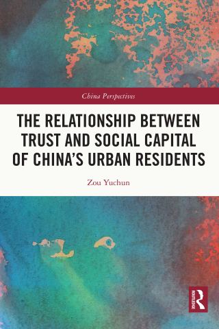 Immagine di copertina: The Relationship Between Trust and Social Capital of China’s Urban Residents 1st edition 9781032376035