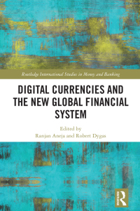 Imagen de portada: Digital Currencies and the New Global Financial System 1st edition 9781032315720