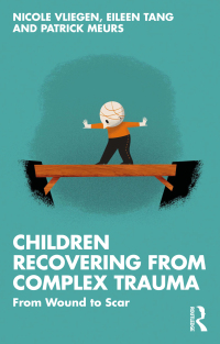 Cover image: Children Recovering from Complex Trauma 1st edition 9780367726287