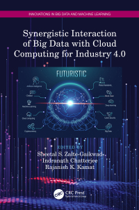 Omslagafbeelding: Synergistic Interaction of Big Data with Cloud Computing for Industry 4.0 1st edition 9781032245089