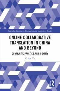 Cover image: Online Collaborative Translation in China and Beyond 1st edition 9780367904043