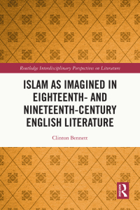 Cover image: Islam as Imagined in Eighteenth and Nineteenth Century English Literature 1st edition 9780367714536