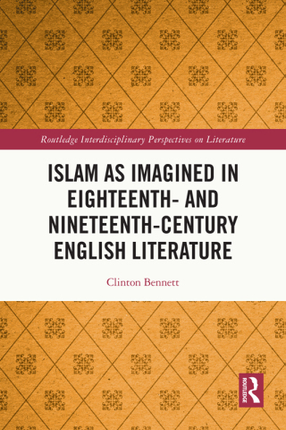 Cover image: Islam as Imagined in Eighteenth and Nineteenth Century English Literature 1st edition 9780367714536