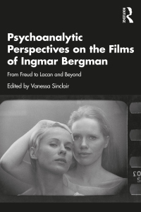 Cover image: Psychoanalytic Perspectives on the Films of Ingmar Bergman 1st edition 9781032060071