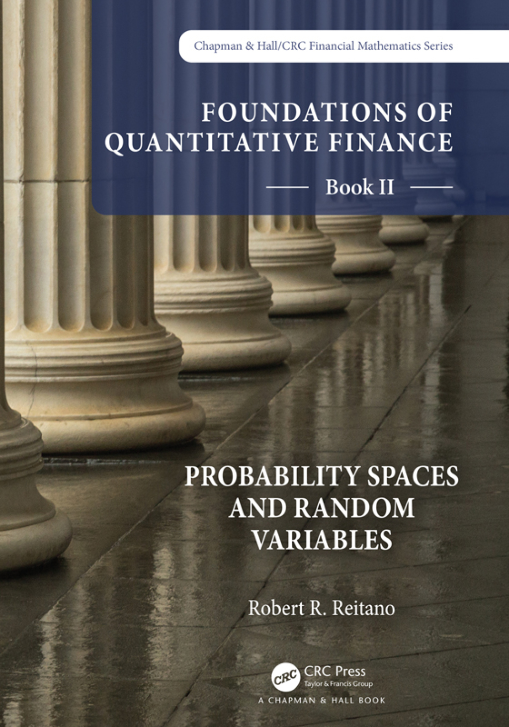 Foundations of Quantitative Finance Book II: Probability Spaces and Random Variables 1st Edition