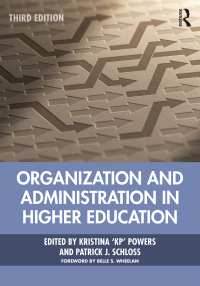 Omslagafbeelding: Organization and Administration in Higher Education 3rd edition 9781032225241