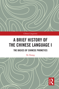 Cover image: A Brief History of the Chinese Language I 1st edition 9781032381077