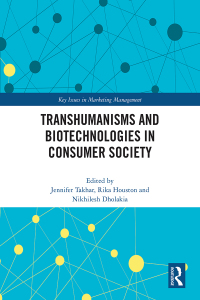 Cover image: Transhumanisms and Biotechnologies in Consumer Society 1st edition 9781032281735