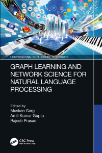 Cover image: Graph Learning and Network Science for Natural Language Processing 1st edition 9781032224565