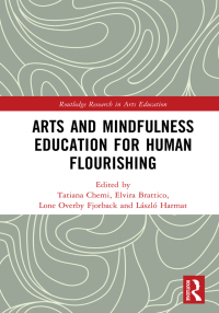 Omslagafbeelding: Arts and Mindfulness Education for Human Flourishing 1st edition 9780367746308