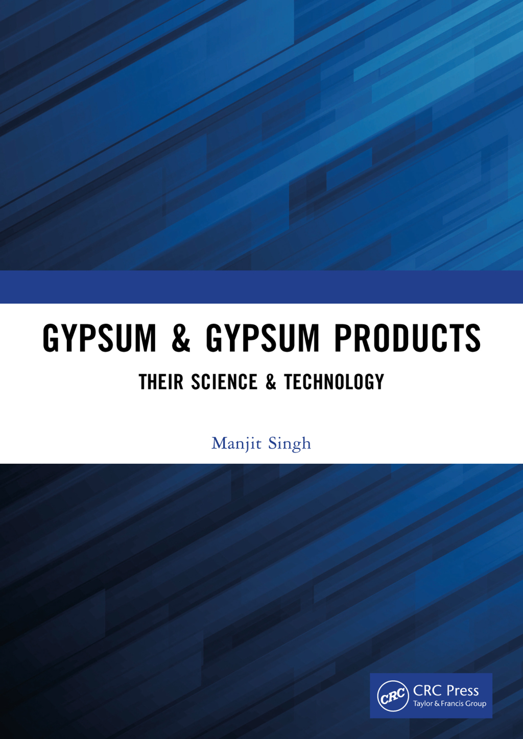 Gypsum & Gypsum Products Their Science & Technology 1st Edition