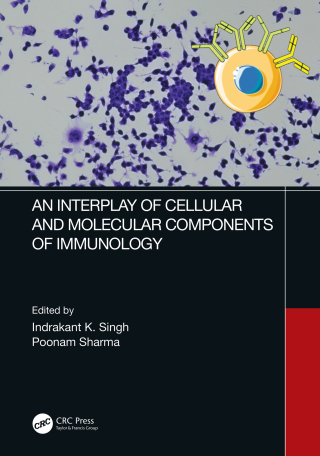 Cover image: An Interplay of Cellular and Molecular Components of Immunology 1st edition 9781032260730