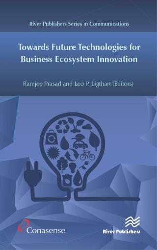 Cover image: Towards Future Technologies for Business Ecosystem Innovation 1st edition 9788793609778