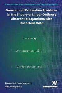 Imagen de portada: Guaranteed Estimation Problems in the Theory of Linear Ordinary Differential Equations with Uncertain Data 1st edition 9788770226325