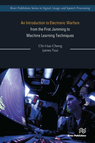 Cover image: An Introduction to Electronic Warfare; from the First Jamming to Machine Learning Techniques 1st edition 9788770224352