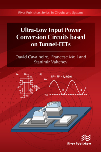 Cover image: Ultra-Low Input Power Conversion Circuits based on Tunnel-FETs 1st edition 9788793609761