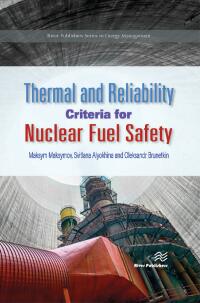 Cover image: Thermal and Reliability Criteria for Nuclear Fuel Safety 1st edition 9788770224017