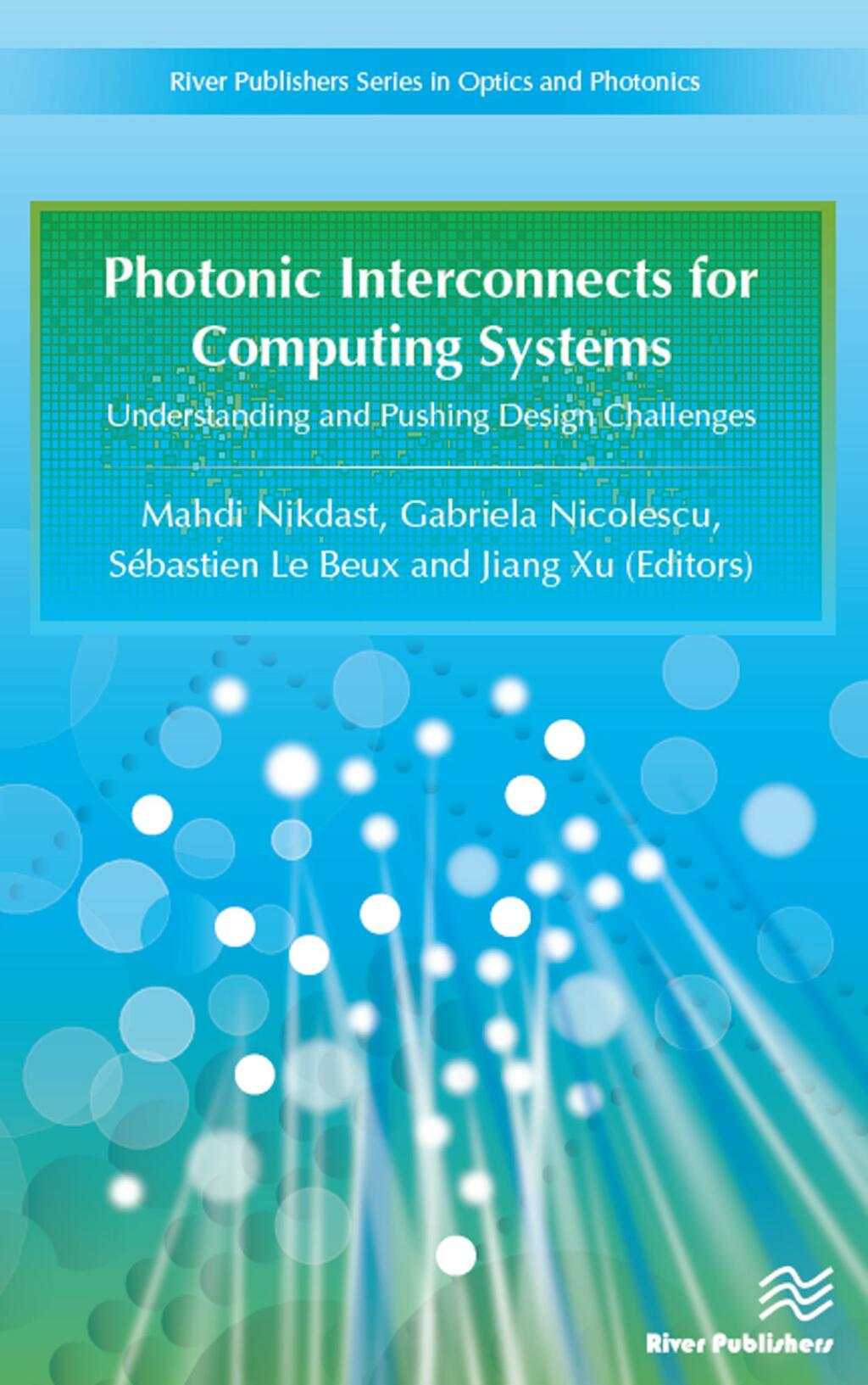 Photonic Interconnects for Computing Systems Understanding and Pushing Design Challenges 1st Edition