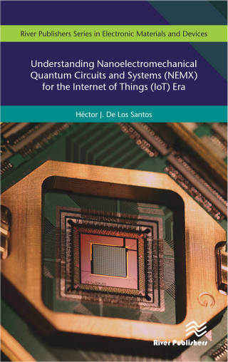 Cover image: Understanding Nanoelectromechanical Quantum Circuits and Systems (NEMX) for the Internet of Things (IoT) Era 1st edition 9788770043465