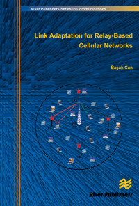 Cover image: Link Adaptation for Relay-Based Cellular Networks 1st edition 9788792329301