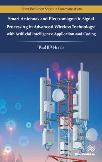 Imagen de portada: Smart Antennas and Electromagnetic Signal Processing in Advanced Wireless Technology 1st edition 9788770222068