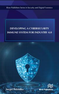 Omslagafbeelding: Developing a Cybersecurity Immune System for Industry 4.0 1st edition 9788770221887