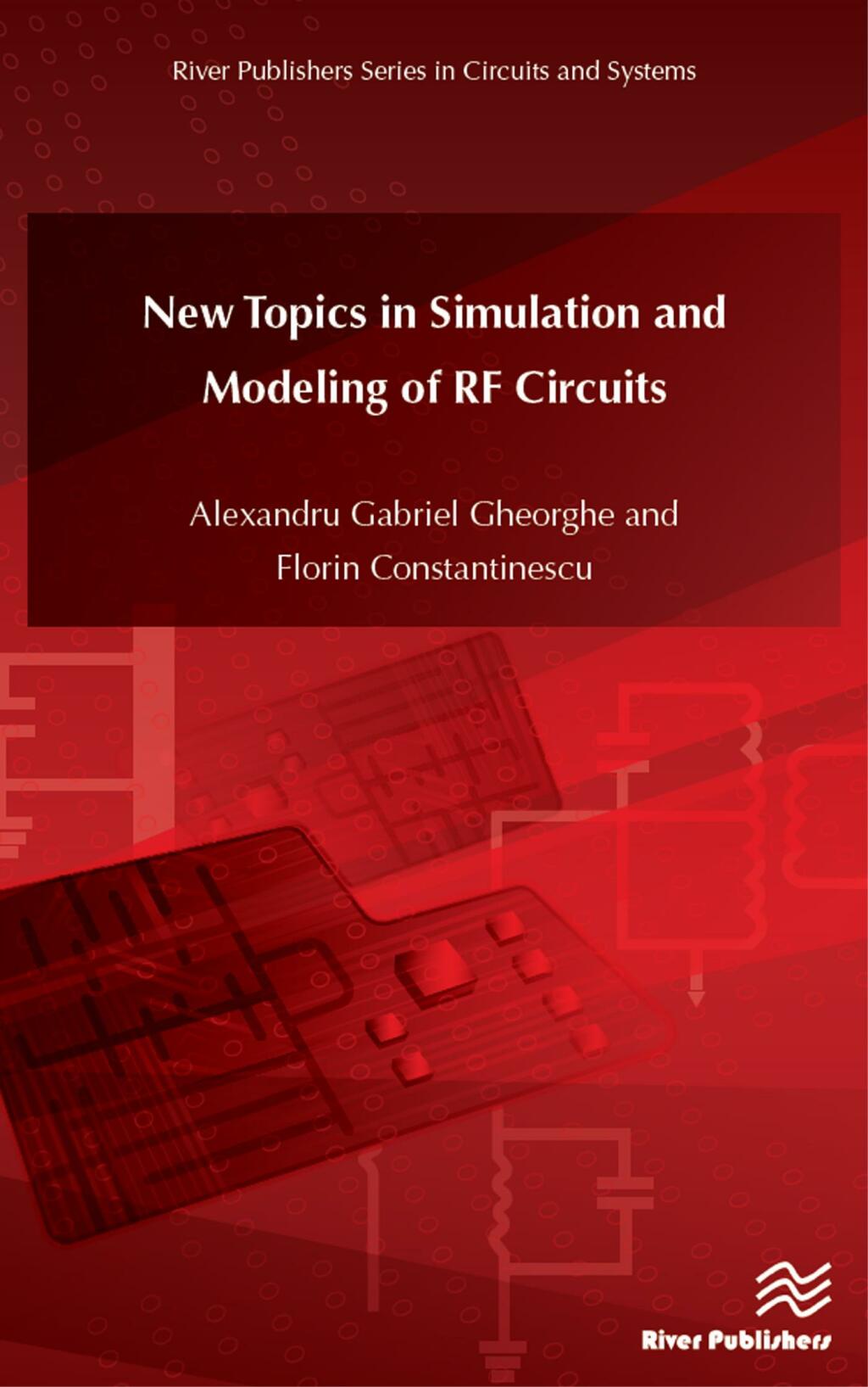 New Topics in Simulation and Modeling of RF Circuits 1st Edition