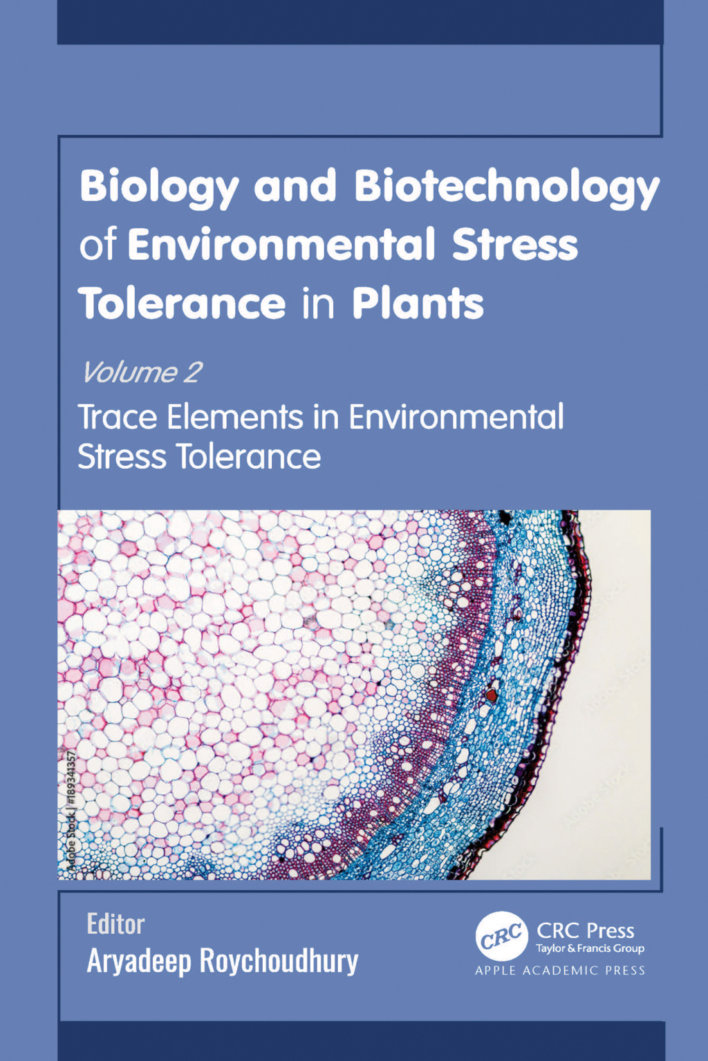 Biology and Biotechnology of Environmental Stress Tolerance in Plants Volume 2: Trace Elements in Environmental Stress Tolerance 1st Edition