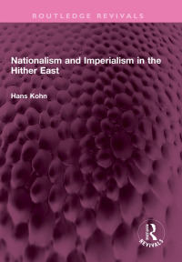 Cover image: Nationalism and Imperialism in the Hither East 1st edition 9781032383835