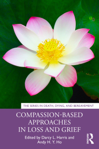 Cover image: Compassion-Based Approaches in Loss and Grief 1st edition 9781032068367