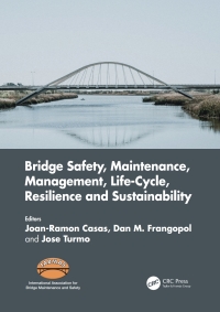 Omslagafbeelding: Bridge Safety, Maintenance, Management, Life-Cycle, Resilience and Sustainability 1st edition 9781032345321