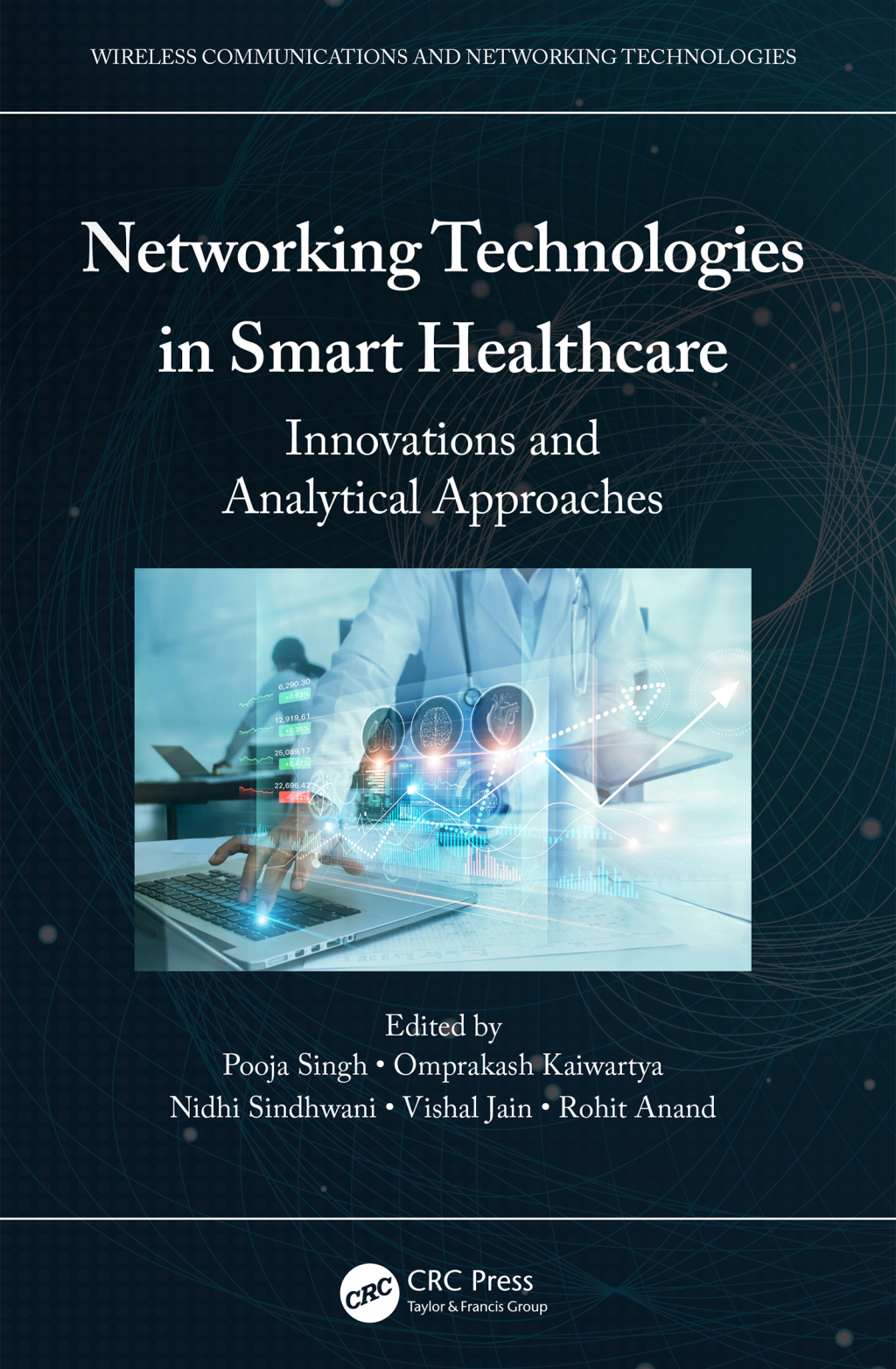 Networking Technologies in Smart Healthcare Innovations and Analytical Approaches 1st Edition