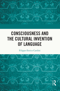 Cover image: Consciousness and the Cultural Invention of Language 1st edition 9781032379937