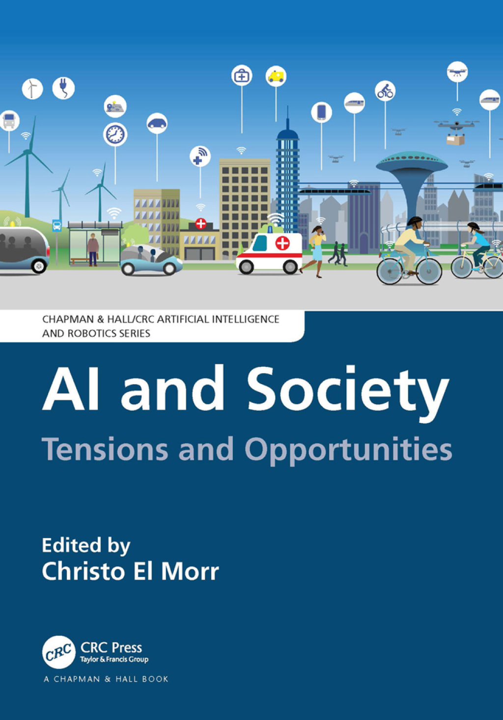 AI and Society Tensions and Opportunities 1st Edition