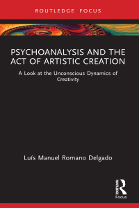 Titelbild: Psychoanalysis and the Act of Artistic Creation 1st edition 9781032358581