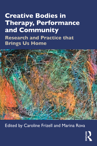 Imagen de portada: Creative Bodies in Therapy, Performance and Community 1st edition 9781032119809