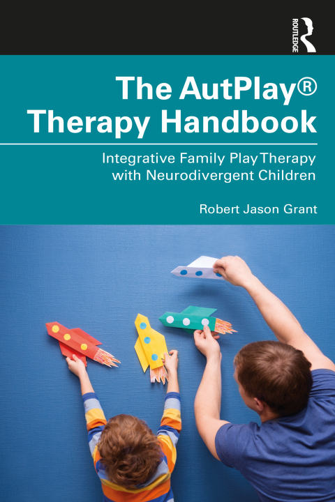 The AutPlay® Therapy Handbook: Integrative Family Play Therapy with Neurodivergent Children, 1st Edition - FULL INSTANT DOWNLOAD | PDF DOCX EPUB