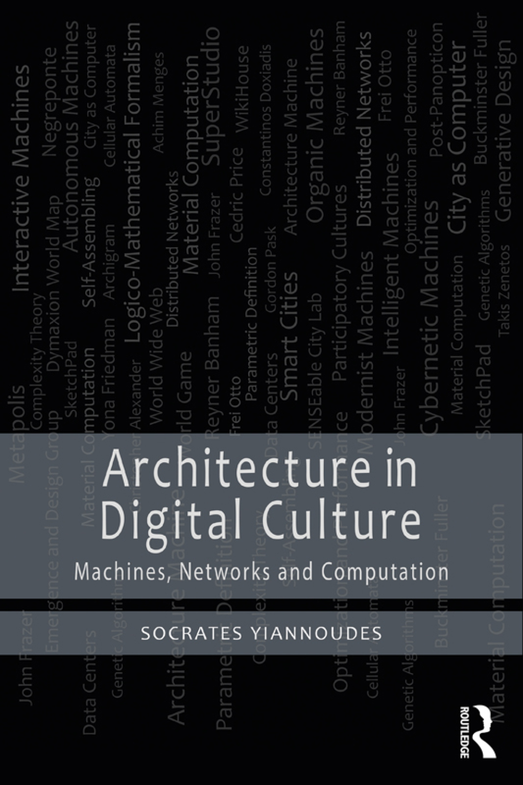 Architecture in Digital Culture Machines, Networks and Computation 1st Edition