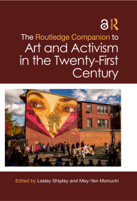 Immagine di copertina: The Routledge Companion to Art and Activism in the Twenty-First Century 1st edition 9780367748173