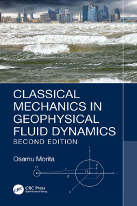 Cover image: Classical Mechanics in Geophysical Fluid Dynamics 2nd edition 9781032315034