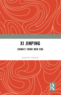 Omslagafbeelding: Xi Jinping: China's Third New Era 1st edition 9781032393988