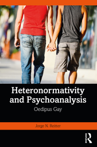 Imagen de portada: Heteronormativity and Psychoanalysis 1st edition 9781032171821