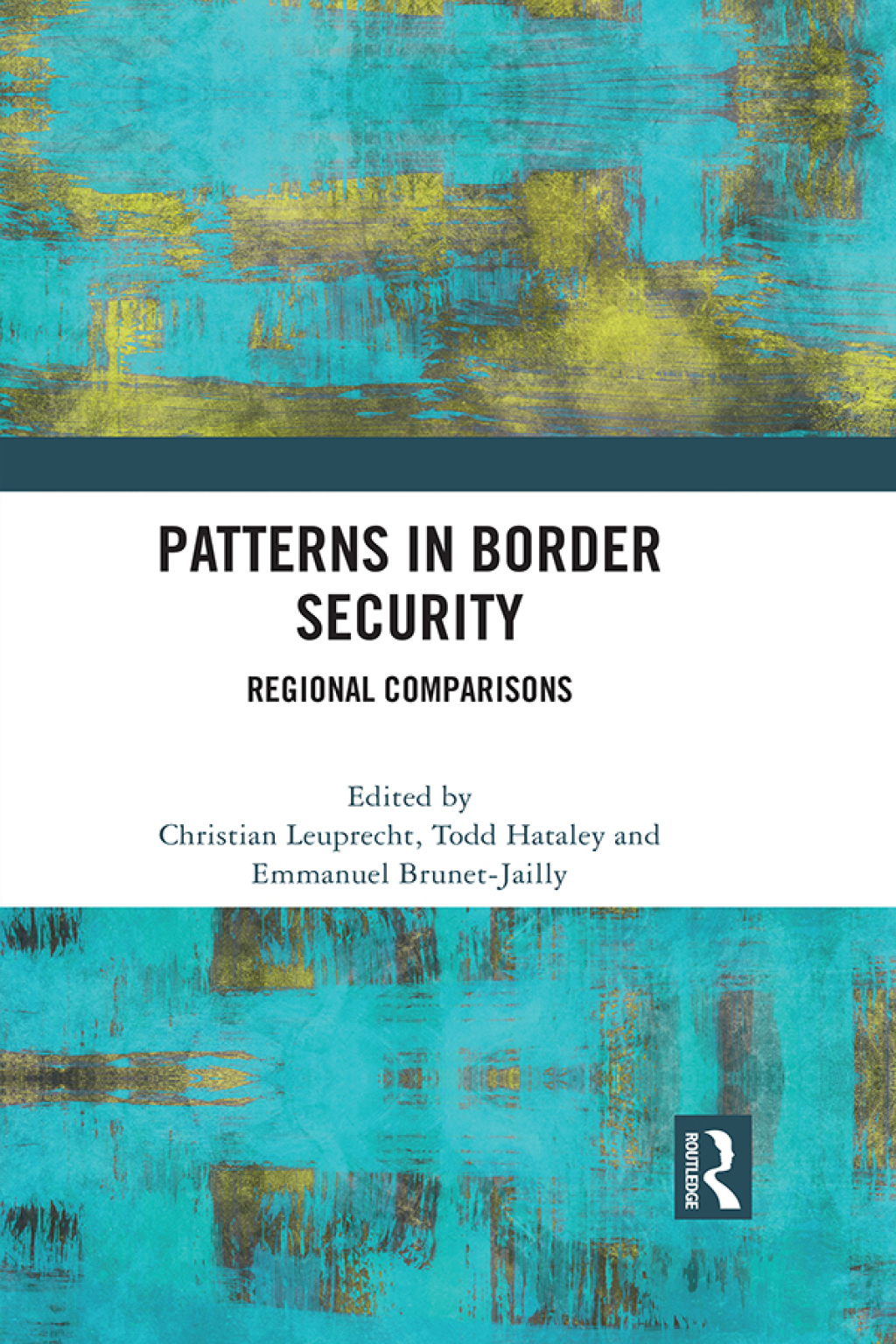 Patterns in Border Security Regional Comparisons 1st Edition