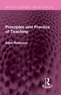 Cover image: Principles and Practice of Teaching 1st edition 9781032389813