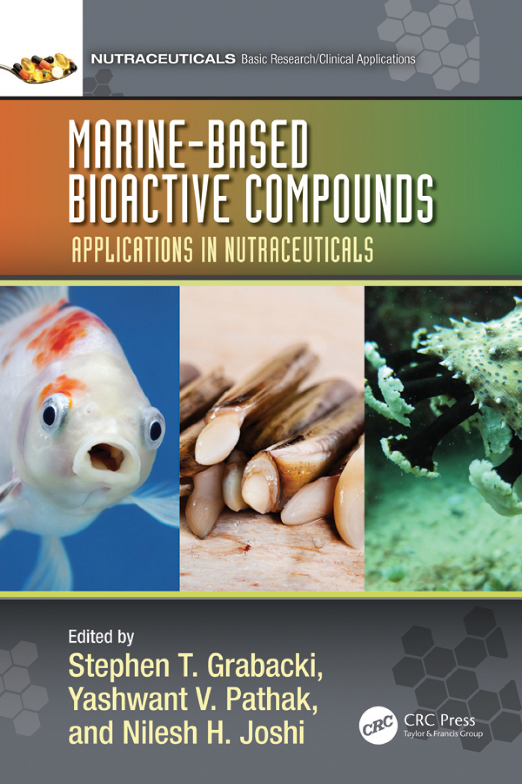 Marine-Based Bioactive Compounds Applications in Nutraceuticals 1st Edition