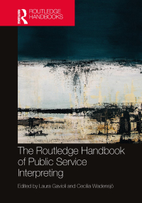 Cover image: The Routledge Handbook of Public Service Interpreting 1st edition 9780367278427