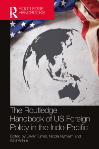 Cover image: The Routledge Handbook of US Foreign Policy in the Indo-Pacific 1st edition 9781032578071