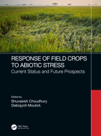 Cover image: Response of Field Crops to Abiotic Stress 1st edition 9781032191966