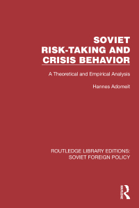 Cover image: Soviet Risk-Taking and Crisis Behavior 1st edition 9781032335810