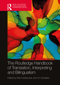 Cover image: The Routledge Handbook of Translation, Interpreting and Bilingualism 1st edition 9780367623487